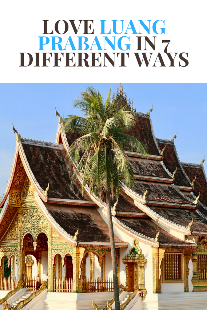 Love Luang Prabang in 7 Different Ways